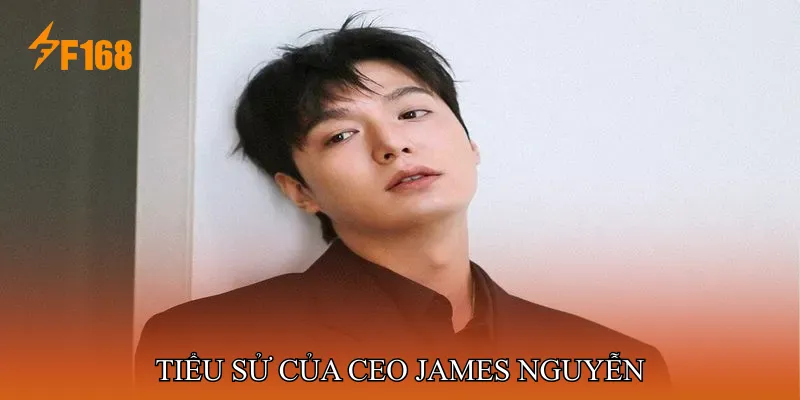 Tiểu sử của CEO James Nguyễn